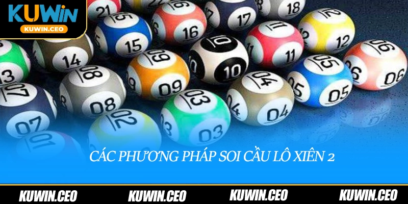 Các phương pháp soi cầu lô xiên 2 