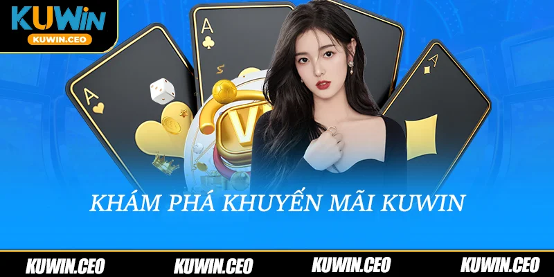Khám phá khuyến mãi Kuwin