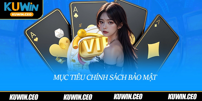 Mục tiêu chính sách bảo mật